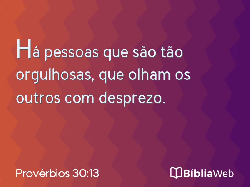 Provérbios 30:13 em imagem para compartilhar
