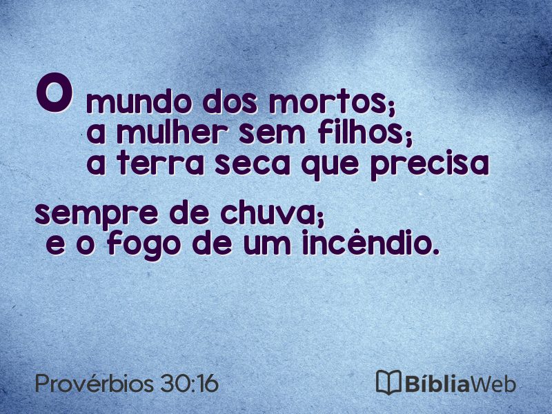Provérbios 30:16 em imagem para compartilhar