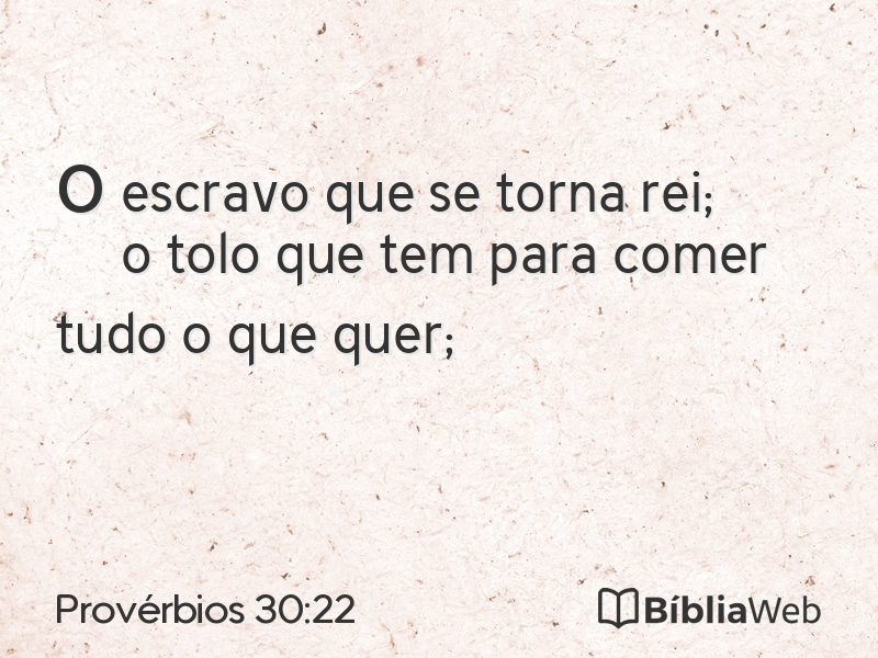 Provérbios 30:22 em imagem para compartilhar