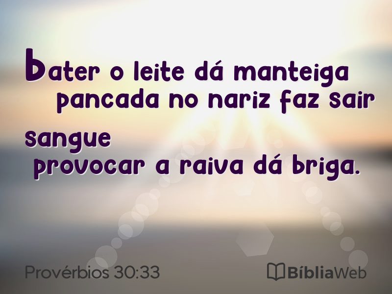 Provérbios 30:33 em imagem para compartilhar