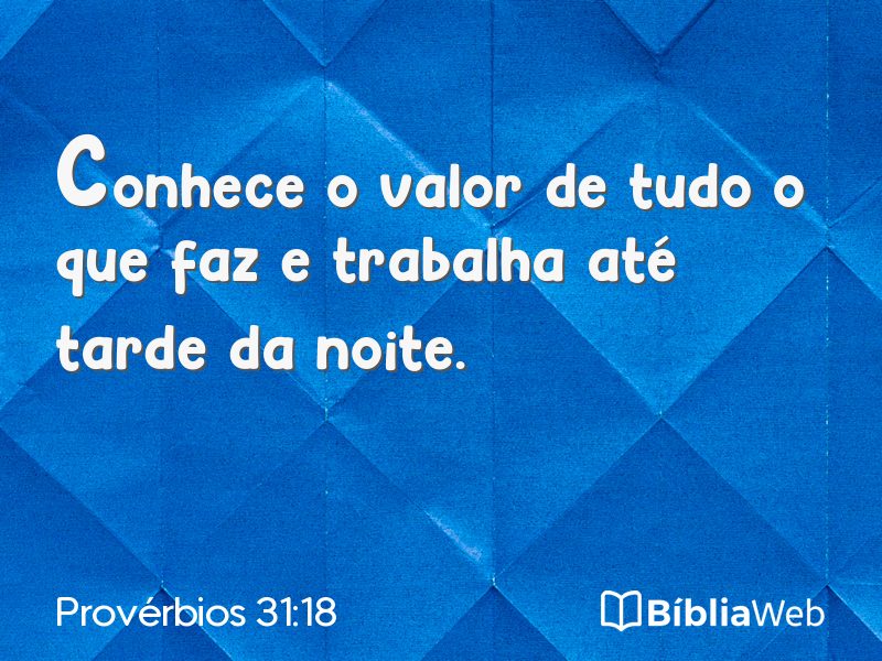 Provérbios 31:18 em imagem para compartilhar