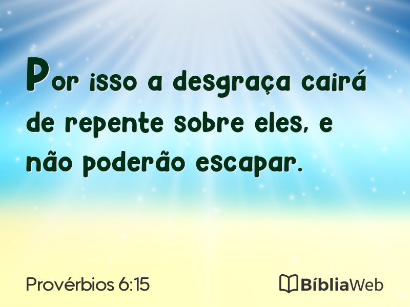 Provérbios 6:15 em imagem para compartilhar