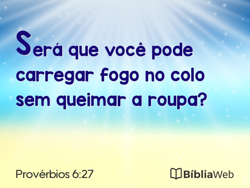 Provérbios 6:27 em imagem para compartilhar