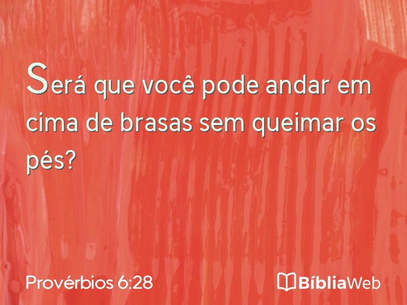 Provérbios 6:28 em imagem para compartilhar