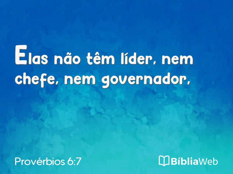 Provérbios 6:7 em imagem para compartilhar