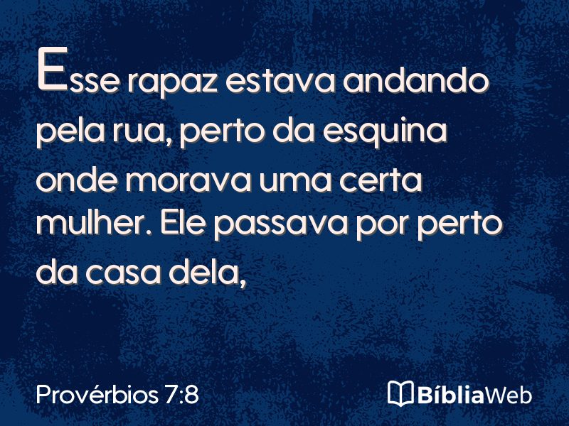 Provérbios 7:8 em imagem para compartilhar