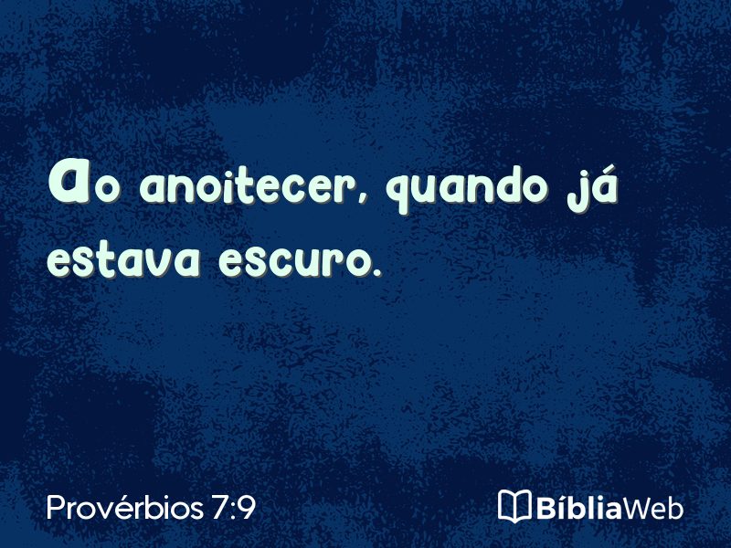 Provérbios 7:9 em imagem para compartilhar