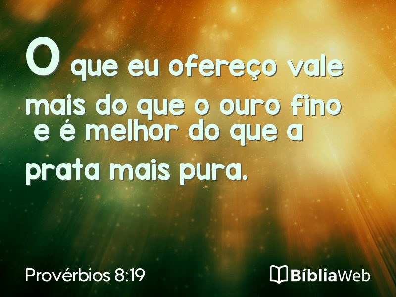 Provérbios 8:19 em imagem para compartilhar