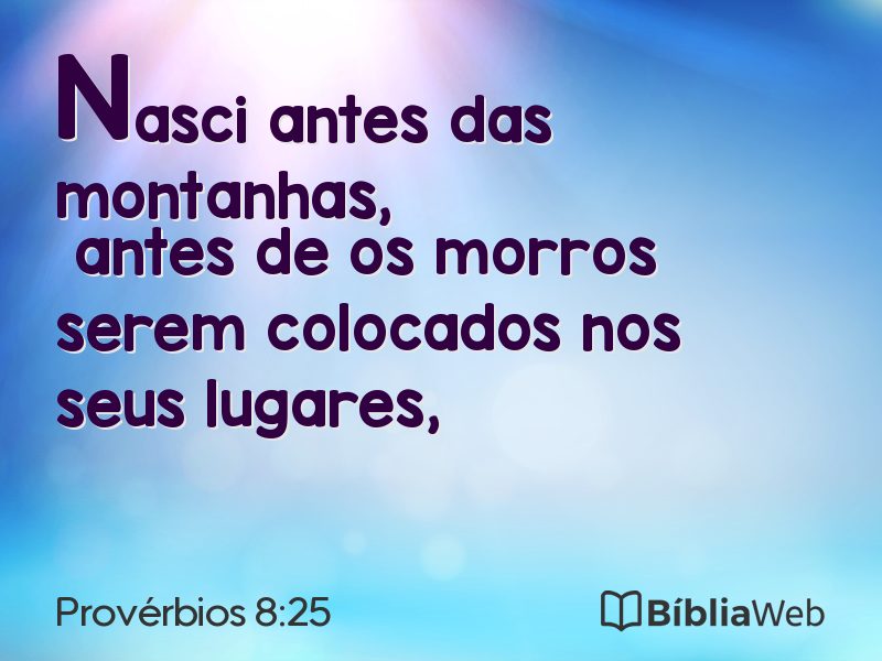Provérbios 8:25 em imagem para compartilhar