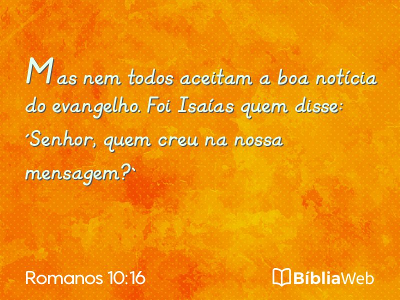 Romanos 10:16 em imagem para compartilhar