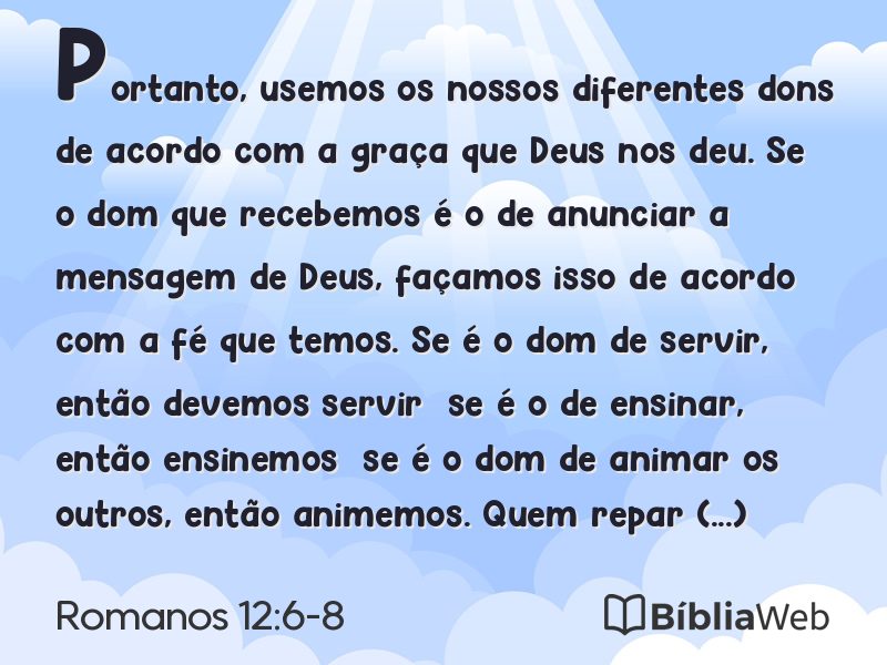 Romanos 12:6-8 em imagem para compartilhar