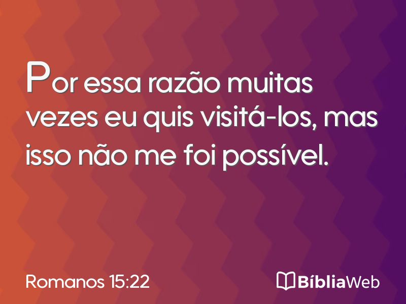 Romanos 15:22 em imagem para compartilhar