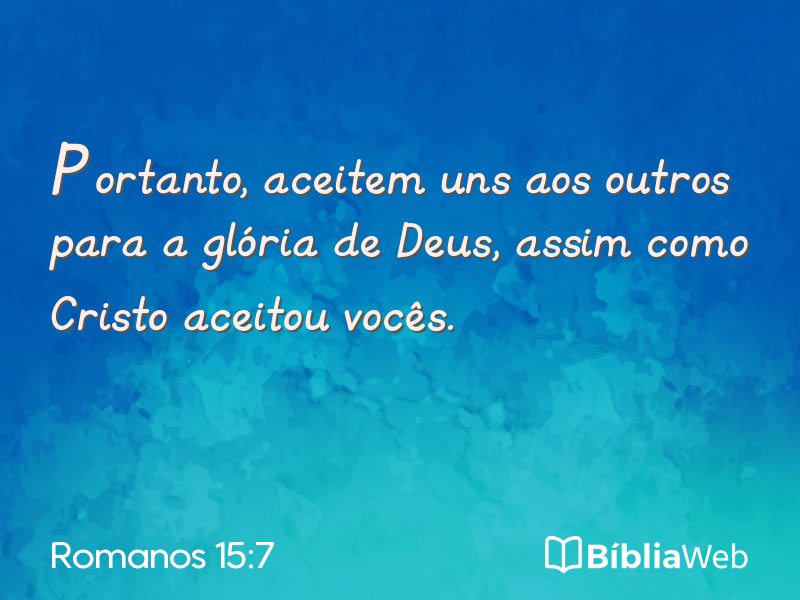 Romanos 15:7 em imagem para compartilhar