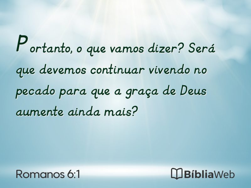 Romanos 6:1 em imagem para compartilhar