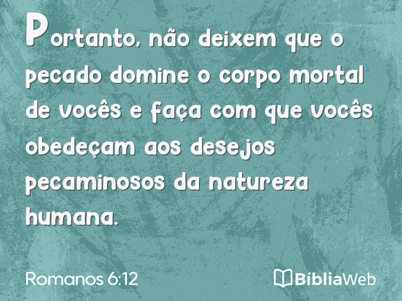 Romanos 6:12 em imagem para compartilhar