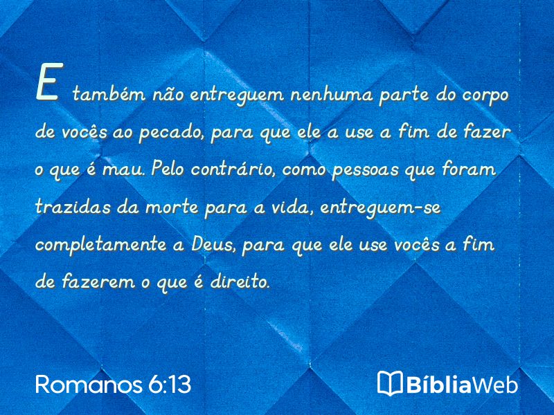Romanos 6:13 em imagem para compartilhar