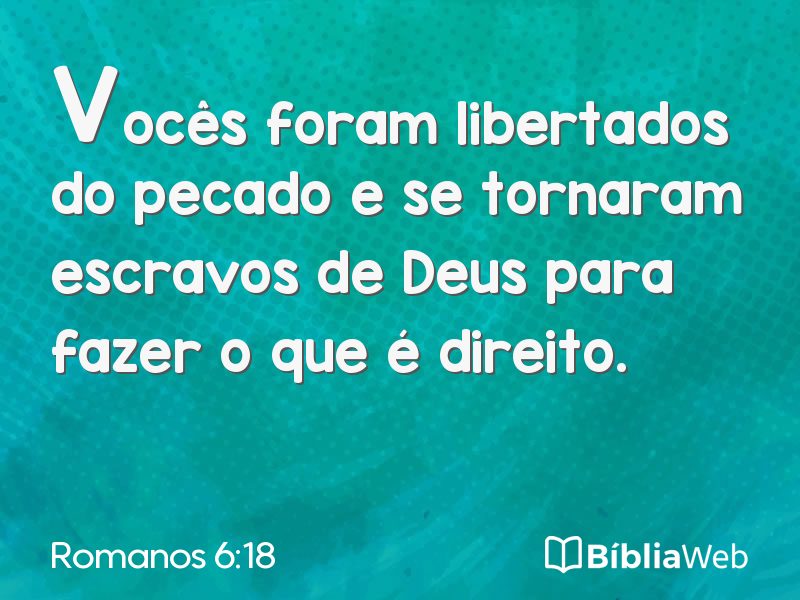 Romanos 6:18 em imagem para compartilhar