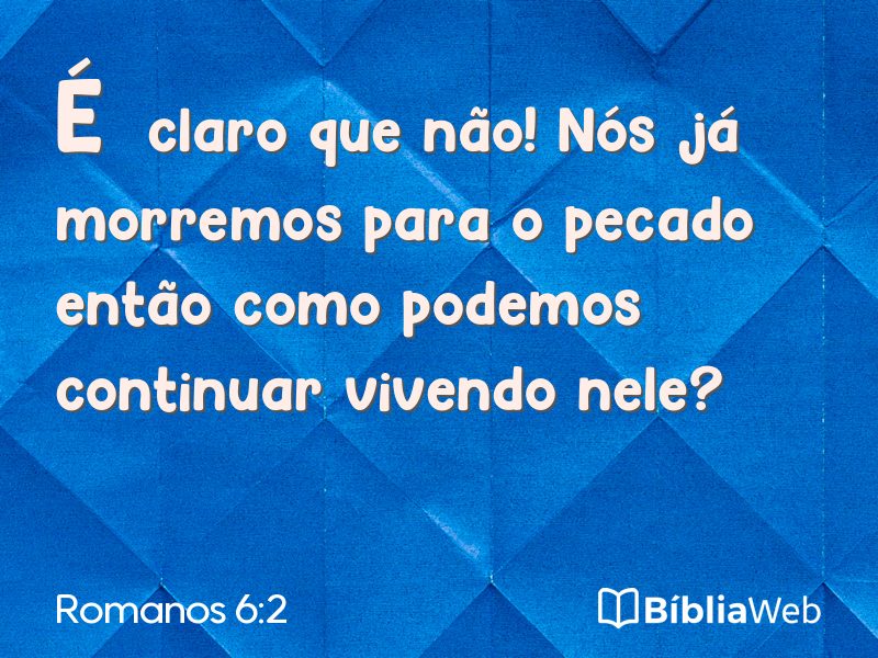 Romanos 6:2 em imagem para compartilhar