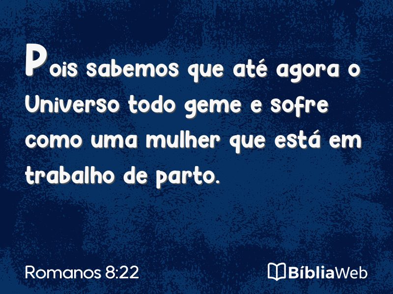 Romanos 8:22 em imagem para compartilhar