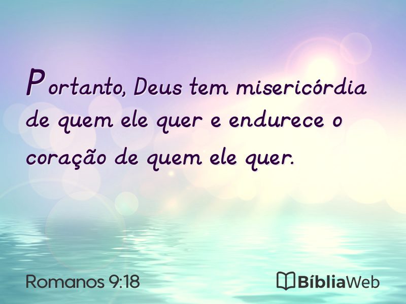 Romanos 9:18 em imagem para compartilhar