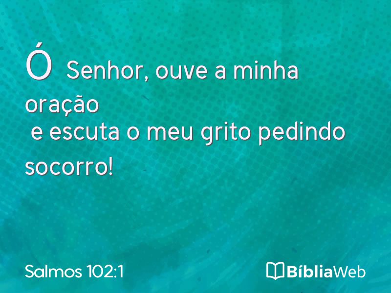 Salmos 102:1 em imagem para compartilhar