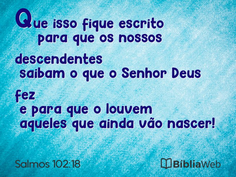Salmos 102:18 em imagem para compartilhar