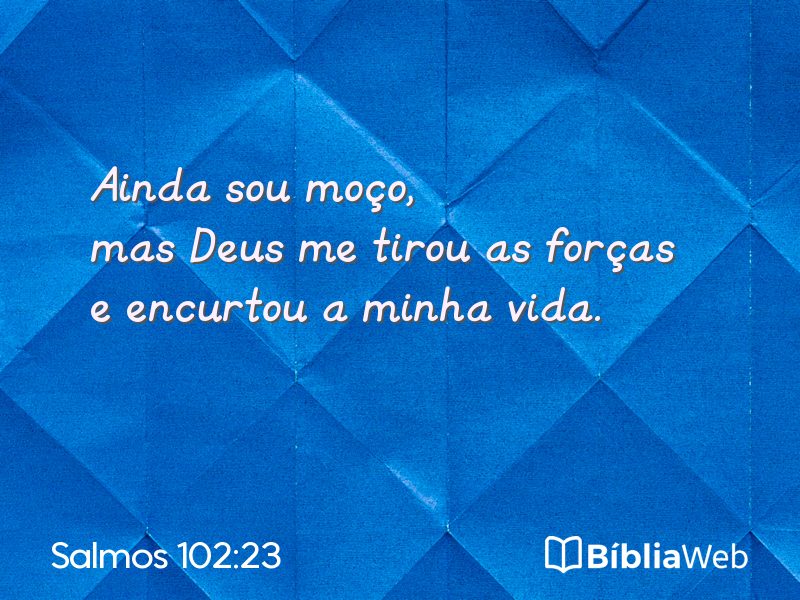 Salmos 102:23 em imagem para compartilhar