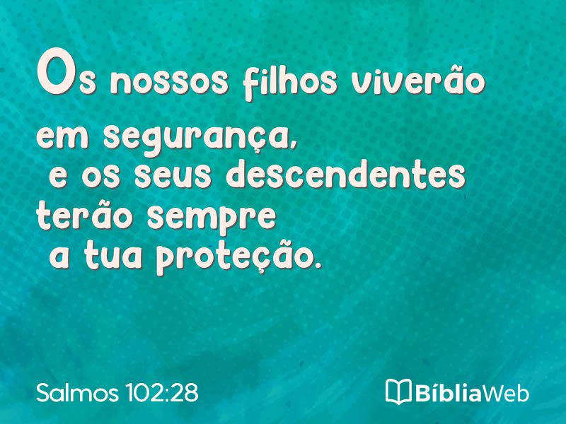 Salmos 102:28 em imagem para compartilhar