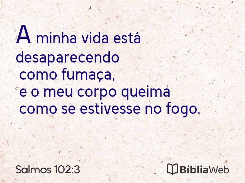 Salmos 102:3 em imagem para compartilhar