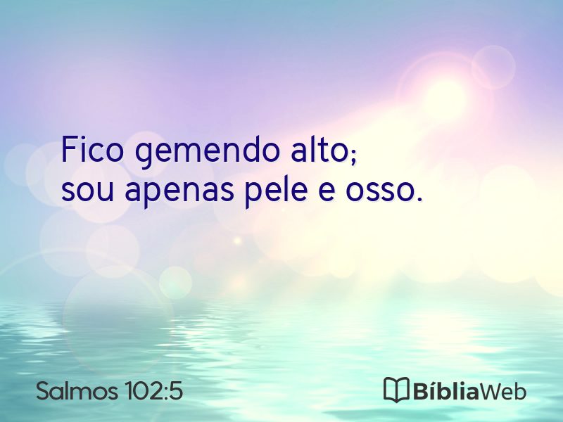Salmos 102:5 em imagem para compartilhar