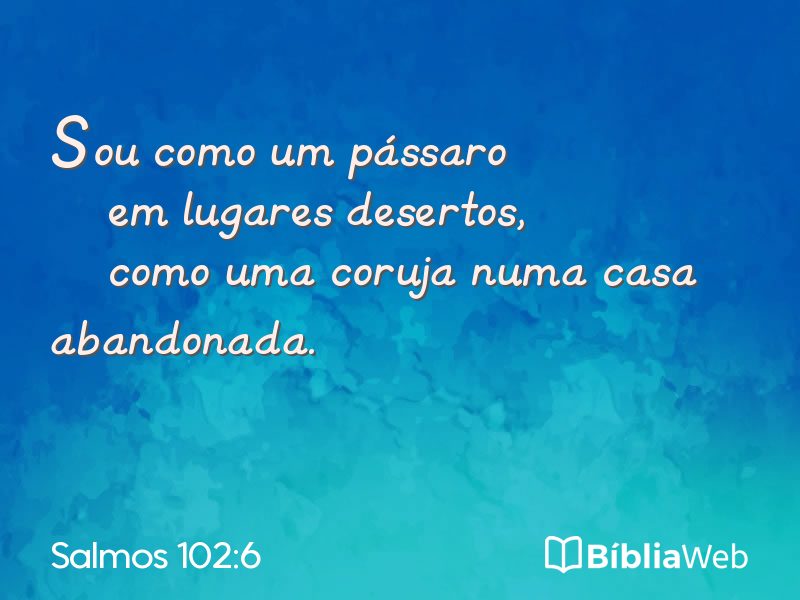 Salmos 102:6 em imagem para compartilhar