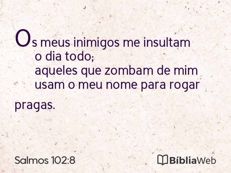 Salmos 102:8 em imagem para compartilhar