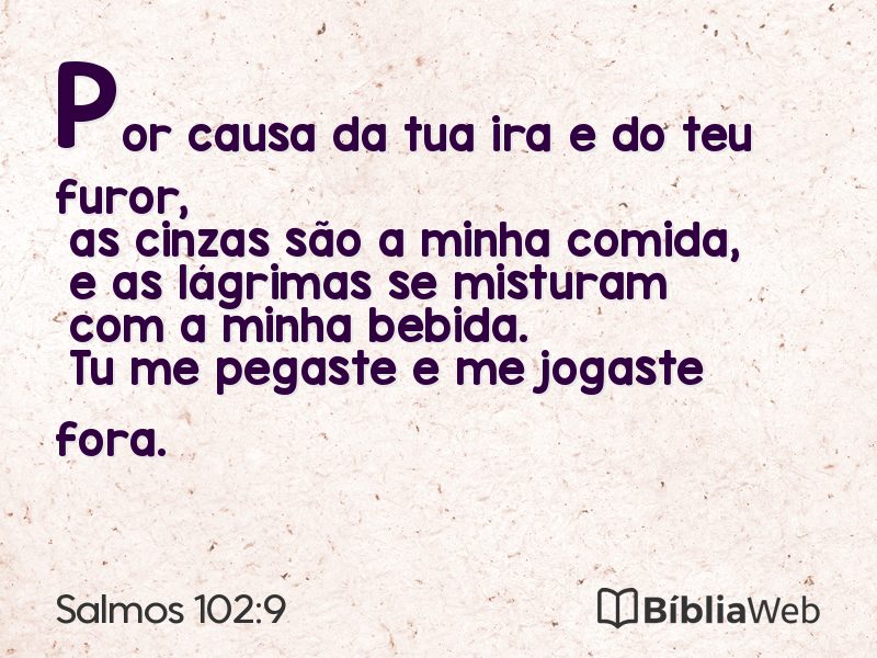 Salmos 102:9 em imagem para compartilhar