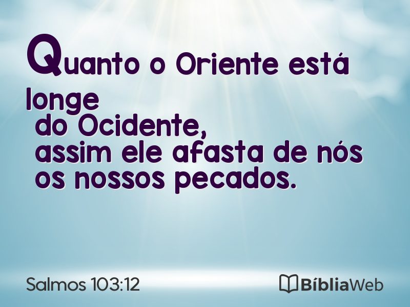 Salmos 103:12 em imagem para compartilhar