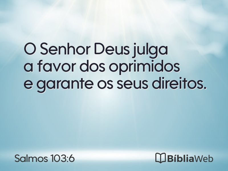 Salmos 103:6 em imagem para compartilhar