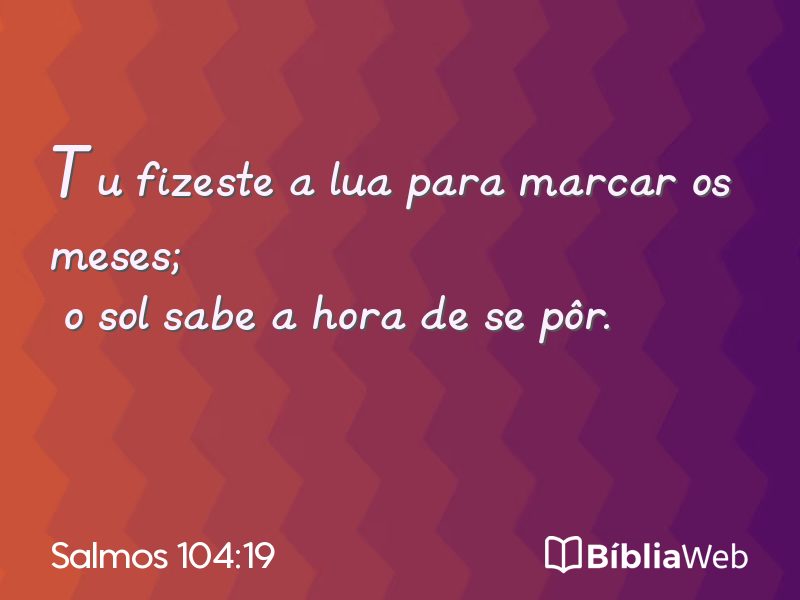 Salmos 104:19 em imagem para compartilhar