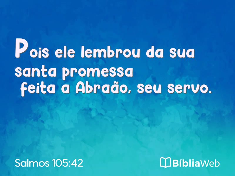 Salmos 105:42 em imagem para compartilhar