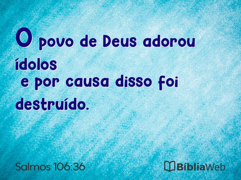 Salmos 106:36 em imagem para compartilhar