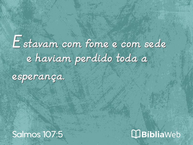Salmos 107:5 em imagem para compartilhar