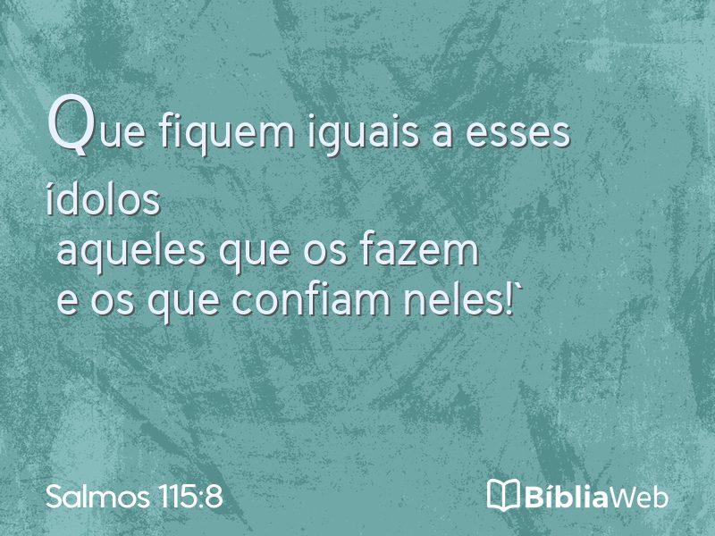 Salmos 115:8 em imagem para compartilhar