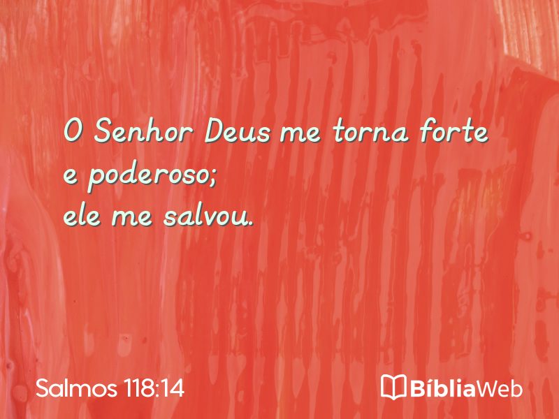Salmos 118:14 em imagem para compartilhar