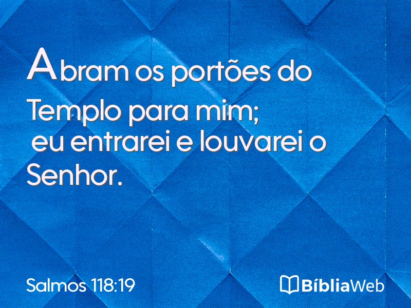 Salmos 118:19 em imagem para compartilhar