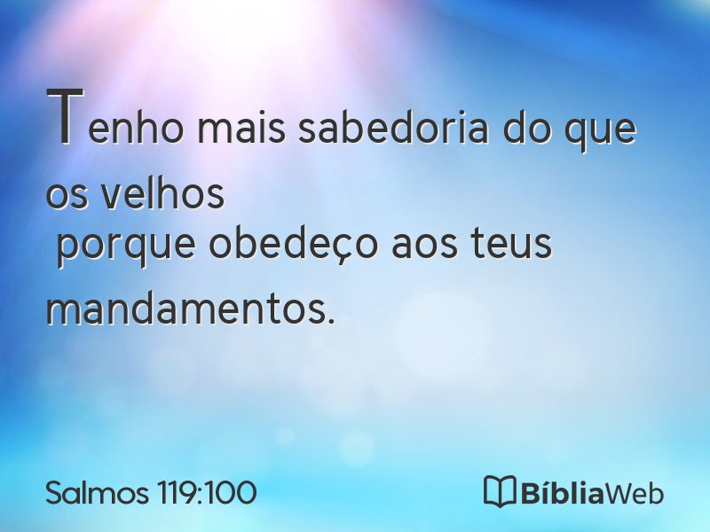 Salmos 119:100 em imagem para compartilhar