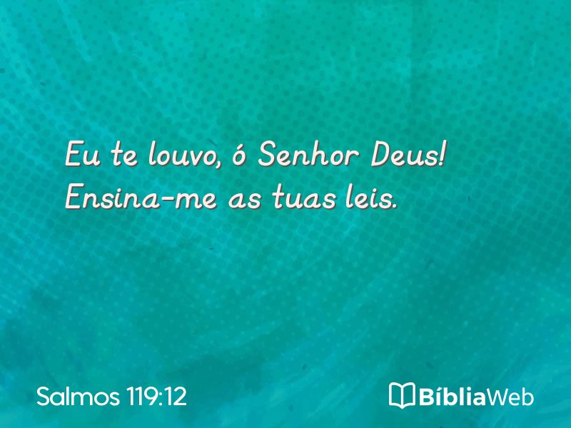 Salmos 119:12 em imagem para compartilhar