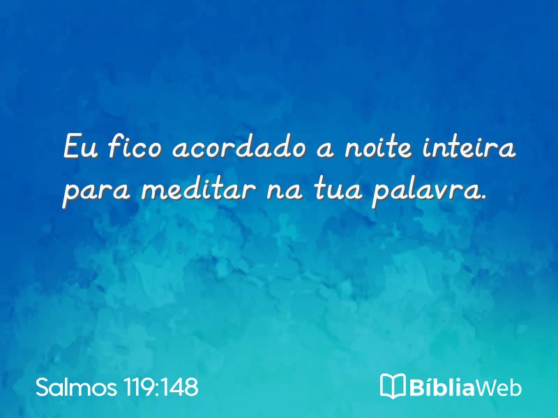 Salmos 119:148 em imagem para compartilhar
