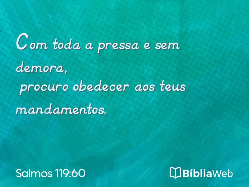 Salmos 119:60 em imagem para compartilhar