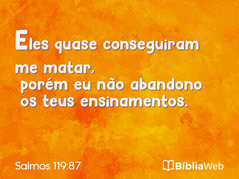 Salmos 119:87 em imagem para compartilhar