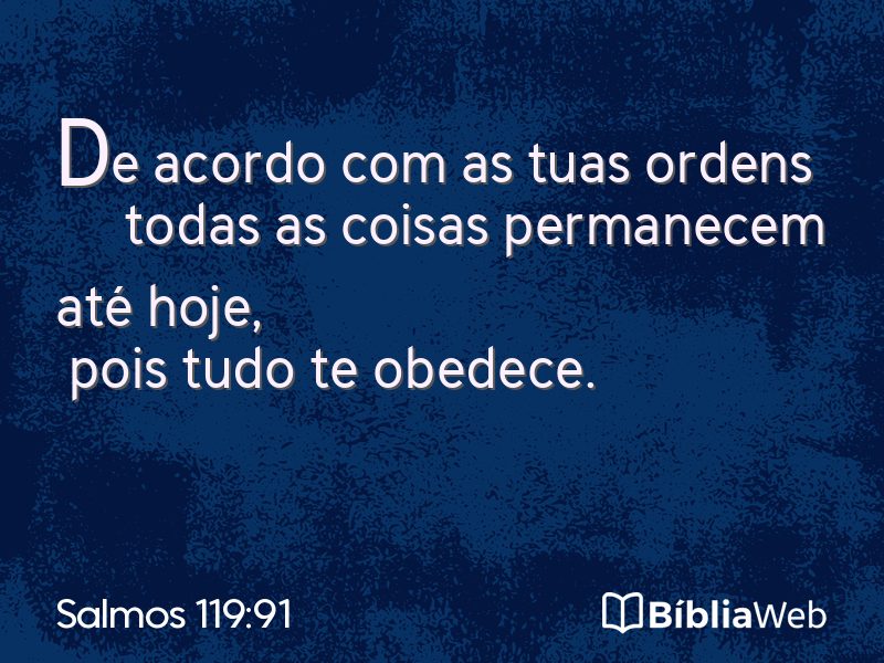Salmos 119:91 em imagem para compartilhar