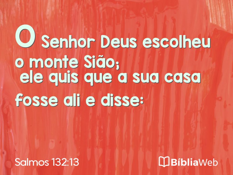Salmos 132:13 em imagem para compartilhar