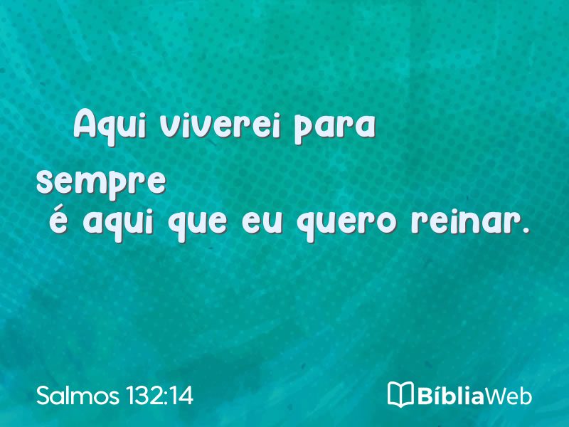Salmos 132:14 em imagem para compartilhar